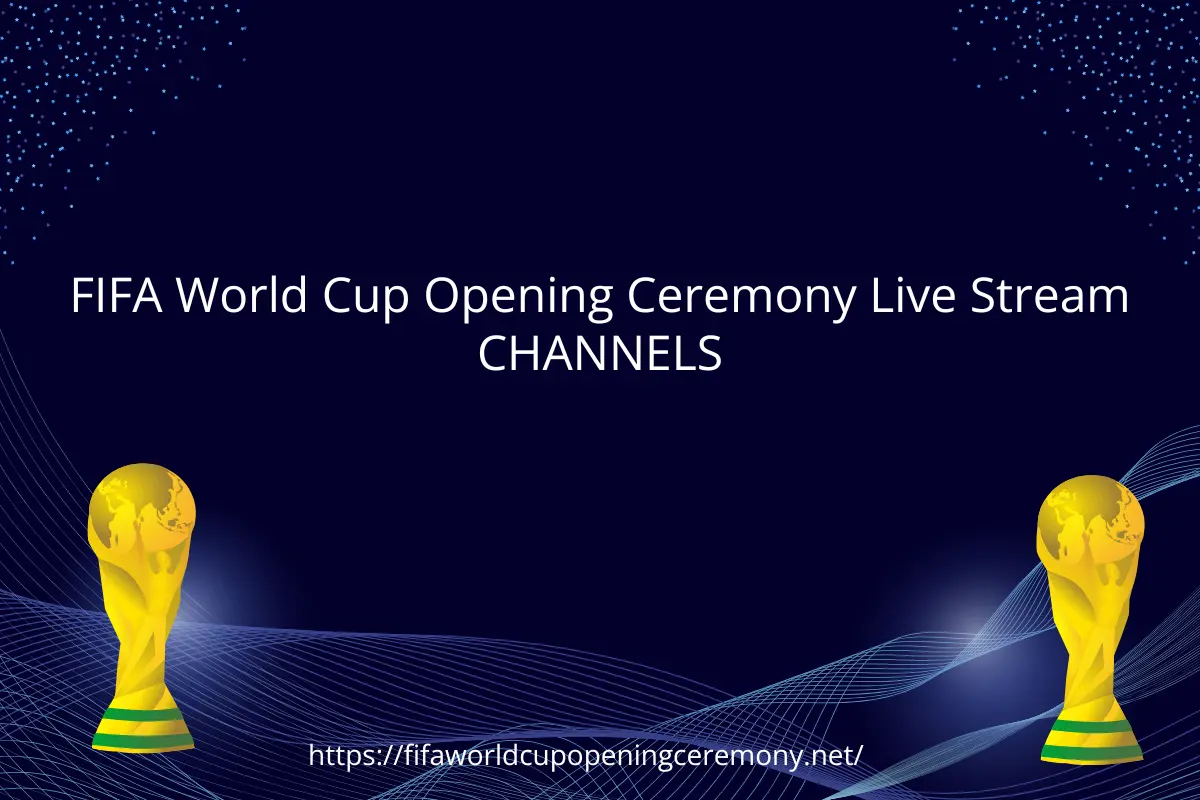 FIFA World Cup Opening Ceremony Live StreamING