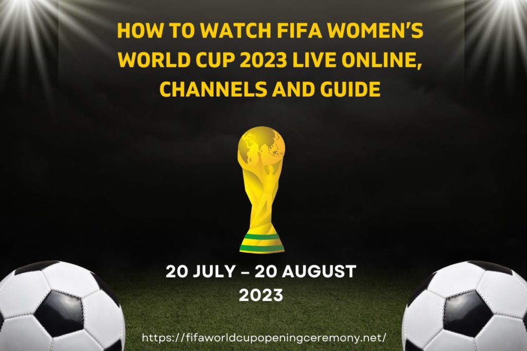 Watch FIFA Women’s World Cup 2023 Live Online
